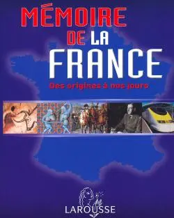 Mémoire de la France : des origines à nos jours