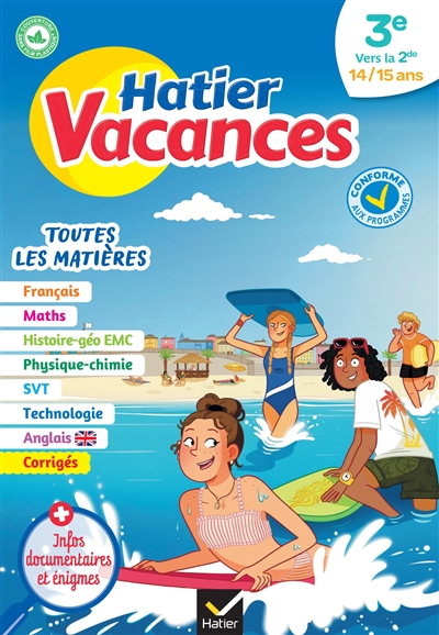 Hatier vacances, 3e vers la 2de, 14-15 ans : toutes les matières : conforme aux programmes