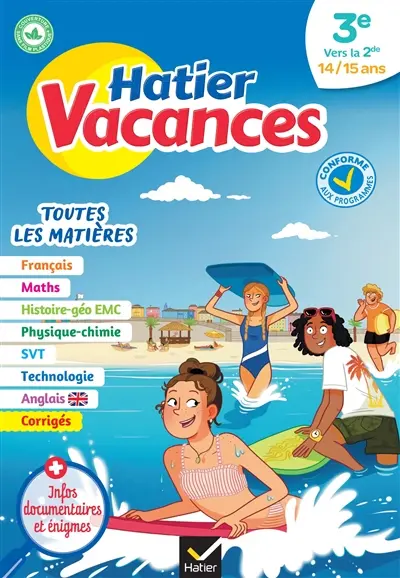 Hatier vacances, 3e vers la 2de, 14-15 ans : toutes les matières : conforme aux programmes