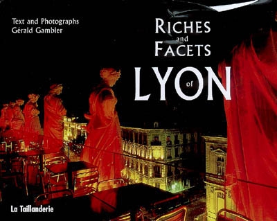 Riches and facets of Lyon