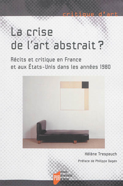 La crise de l'art abstrait ? : récits et critique en France et aux Etats-Unis dans les années 1980