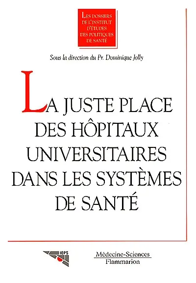 La juste place des hôpitaux universitaires dans le système de santé