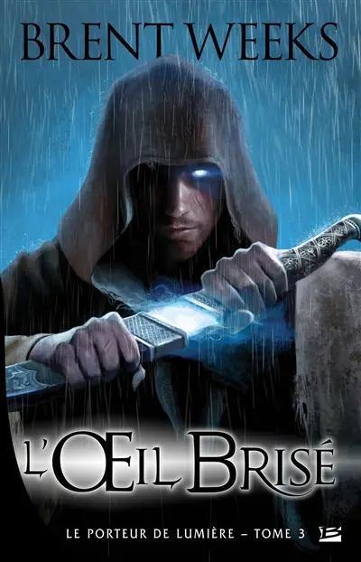 Le porteur de lumière. Vol. 3. L'oeil brisé