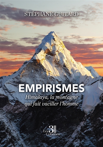 Empirismes : Himalaya, la montagne qui fait vaciller l'homme
