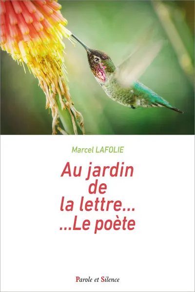 Au jardin de la lettre... : le poète