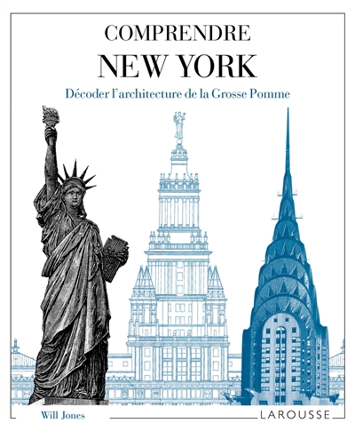 Comprendre New York : décoder l'architecture de la grosse pomme