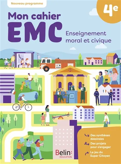 Mon cahier EMC, enseignement moral et civique 4e : nouveau programme