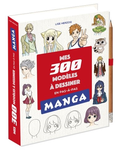 Manga : mes 300 modèles à dessiner en pas-à-pas