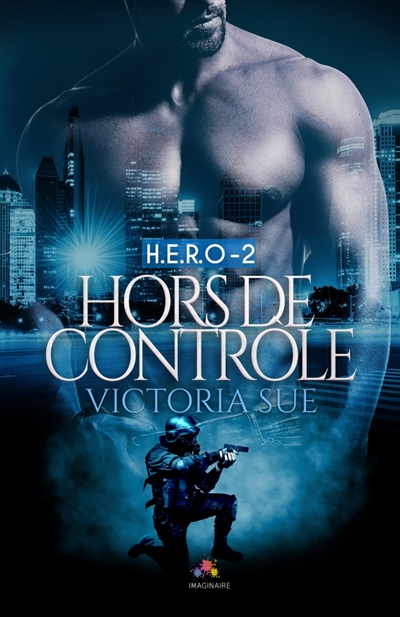 Hors de contrôle : H.E.R.O., T2