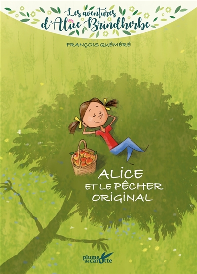 Les aventures d'Alice Brindherbe. Alice et le pêcher original