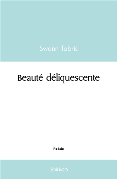 Beauté déliquescente