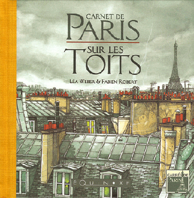 Carnet de Paris : sur les toits