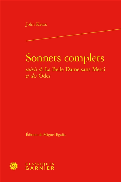 Sonnets complets. La belle dame sans merci. Odes