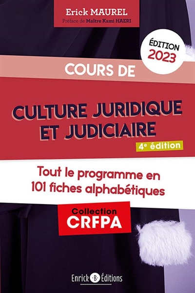 Cours de culture juridique et judiciaire 2023 : tout le programme en 101 fiches alphabétiques : à jour du Code de la justice pénale des mineurs