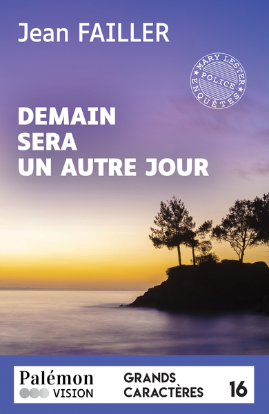 Une enquête de Mary Lester. Demain sera un autre jour