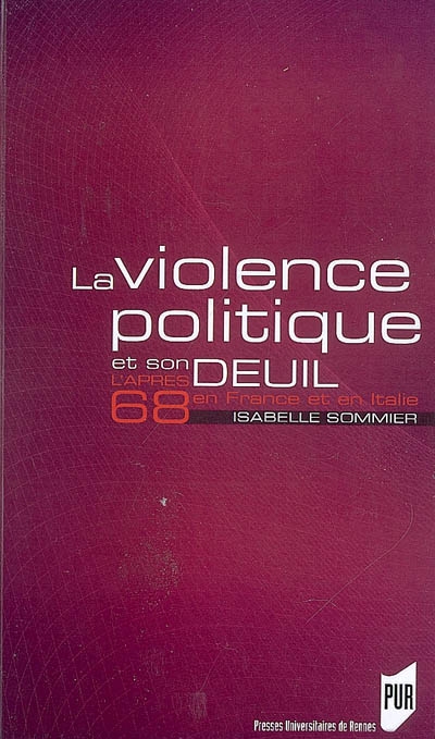 La violence politique et son deuil : l'après-68 en France et en Italie