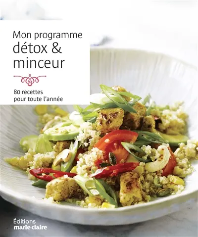 Mon programme détox & minceur : 80 recettes pour toute l'année