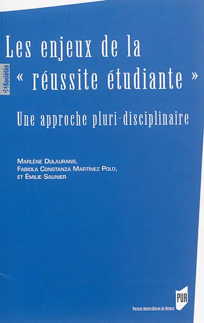 Les enjeux de la réussite étudiante : une approche pluri-disciplinaire