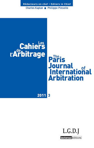 Cahiers de l'arbitrage (Les) = The Paris journal of international arbitration, n° 3 (2011)