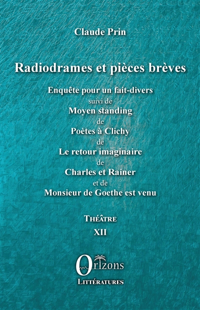 Théâtre. Vol. 12. Radiodrames et pièces brèves