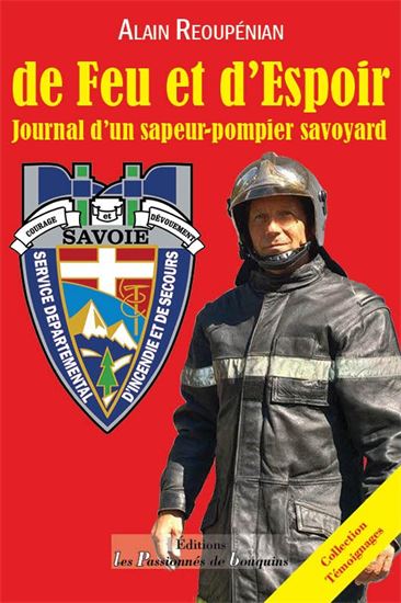 De feu et d'espoir : journal d'un sapeur-pompier savoyard