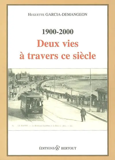 1900-2000, deux vies à travers ce siècle