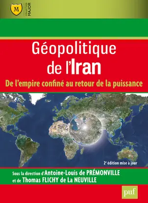 Géopolitique de l'Iran : de l'empire confiné au retour de la puissance