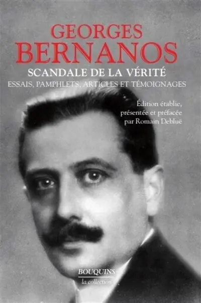 Scandale de la vérité : essais, pamphlets, articles et témoignages