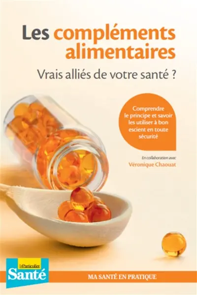 Les compléments alimentaires : vrais alliés de votre santé ?