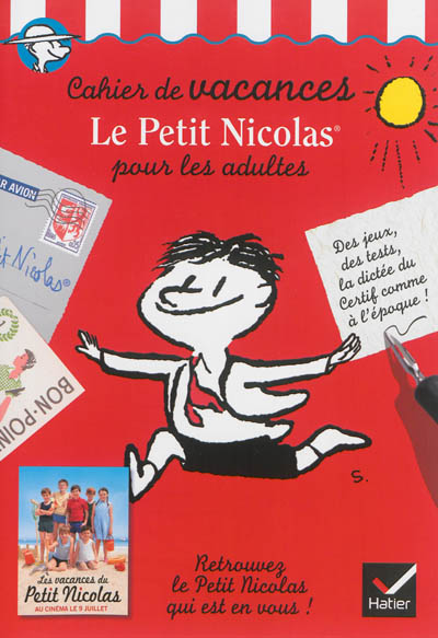 Cahier de vacances Le Petit Nicolas pour les adultes : des jeux, des tests, la dictée du Certif comme à l'époque !