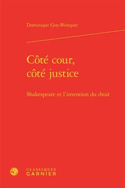 Côté cour, côté justice : Shakespeare et l'invention du droit