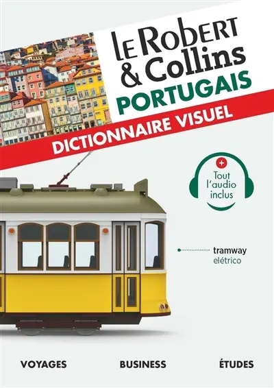 Le Robert & Collins portugais : dictionnaire visuel : voyages, business, études Le Robert & Collins portugais : dictionnaire visuel : voyages, business, études