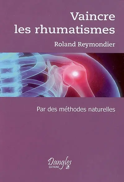 Vaincre les rhumatismes par des méthodes naturelles