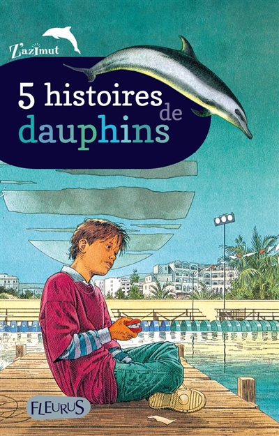 5 histoires de dauphins