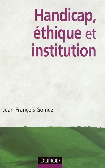 Handicap, éthique et institution