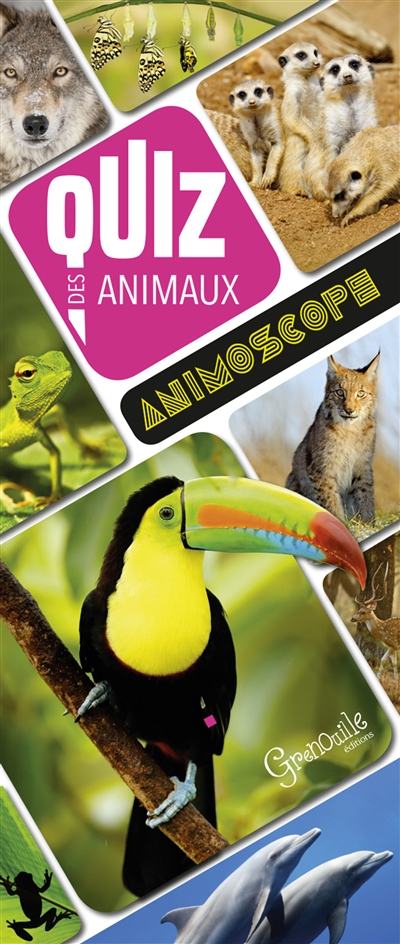 Quiz des animaux : 100 questions réponses pour s'amuser en famille ou entre amis