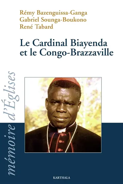 Le cardinal Biayenda et le Congo-Brazzaville : colloque à l'Institut catholique de Paris (14 et 15 février 2008)