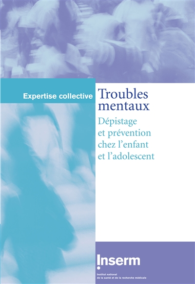 Troubles mentaux : dépistage et prévention chez l'enfant et l'adolescent