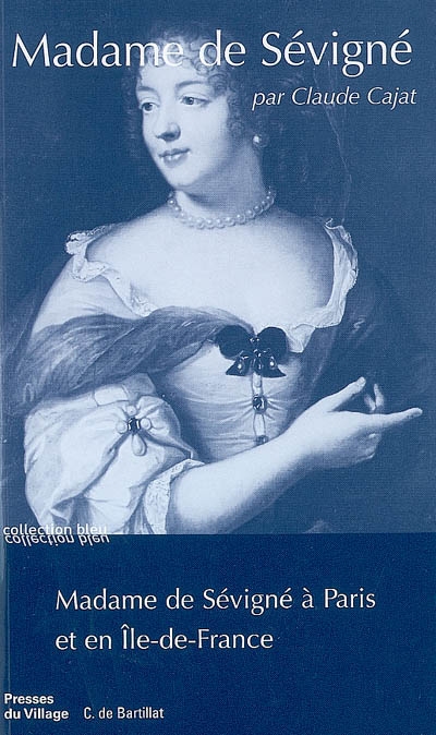 Madame de Sévigné à Paris et en Ile-de-France