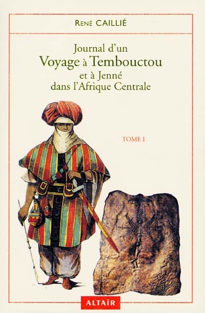 Journal d'un voyage à Tembouctou et à Jenné dans l'Afrique centrale