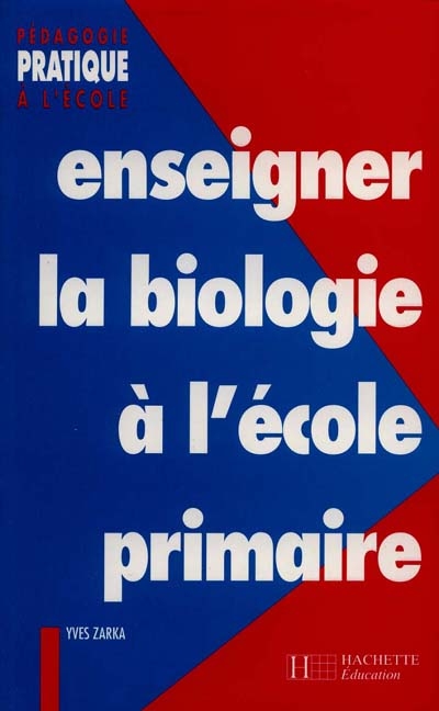 Enseigner la biologie à l'école primaire