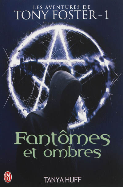 Les aventures de Tony Foster. Vol. 1. Fantômes et ombres