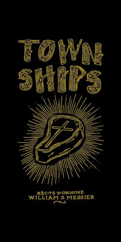 Townships : récits d'origine