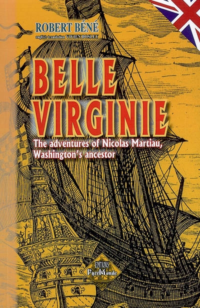 Belle Virginie : the adventures of Nicolas Martiau, Washington's ancestor