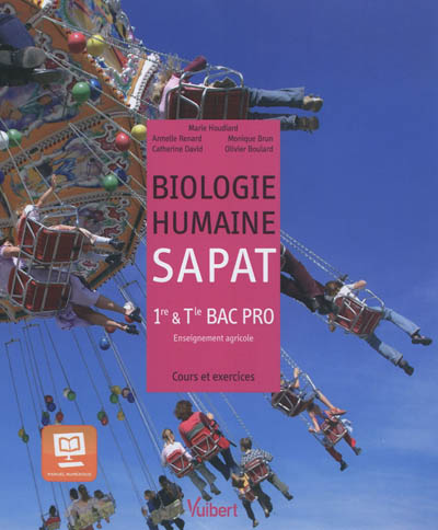 Biologie humaine : SAPAT 1re & Terminale bac pro enseignement agricole : cours et exercices