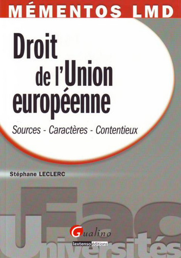 Droit de l'Union européenne : sources, caractères, contentieux