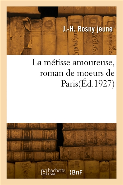 La métisse amoureuse, roman de moeurs de Paris