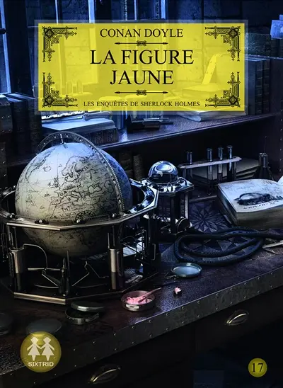 Les enquêtes de Sherlock Holmes. Vol. 17. La figure jaune