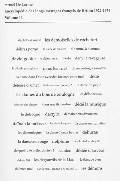 Encyclopédie des longs métrages français de fiction : 1929-1979. Vol. 11. de D'Amour et d'eau fraîche aux Dents longues