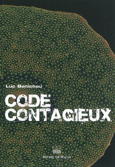 Code contagieux : thriller